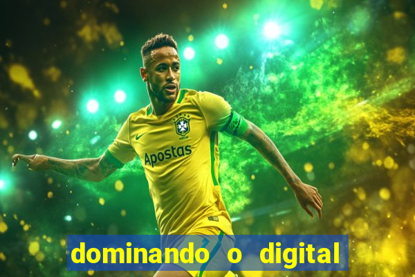 dominando o digital definitivo reclame aqui